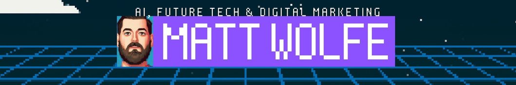 Matt Wolfe channel banner